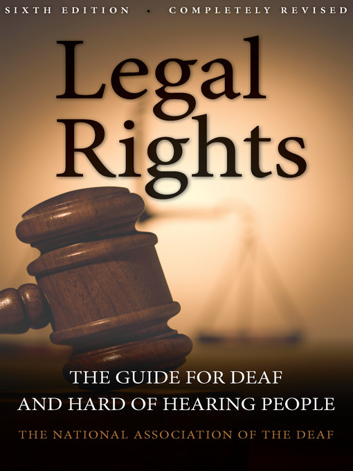 Title details for Legal Rights, 6th Ed. by National Association of the Deaf - Available